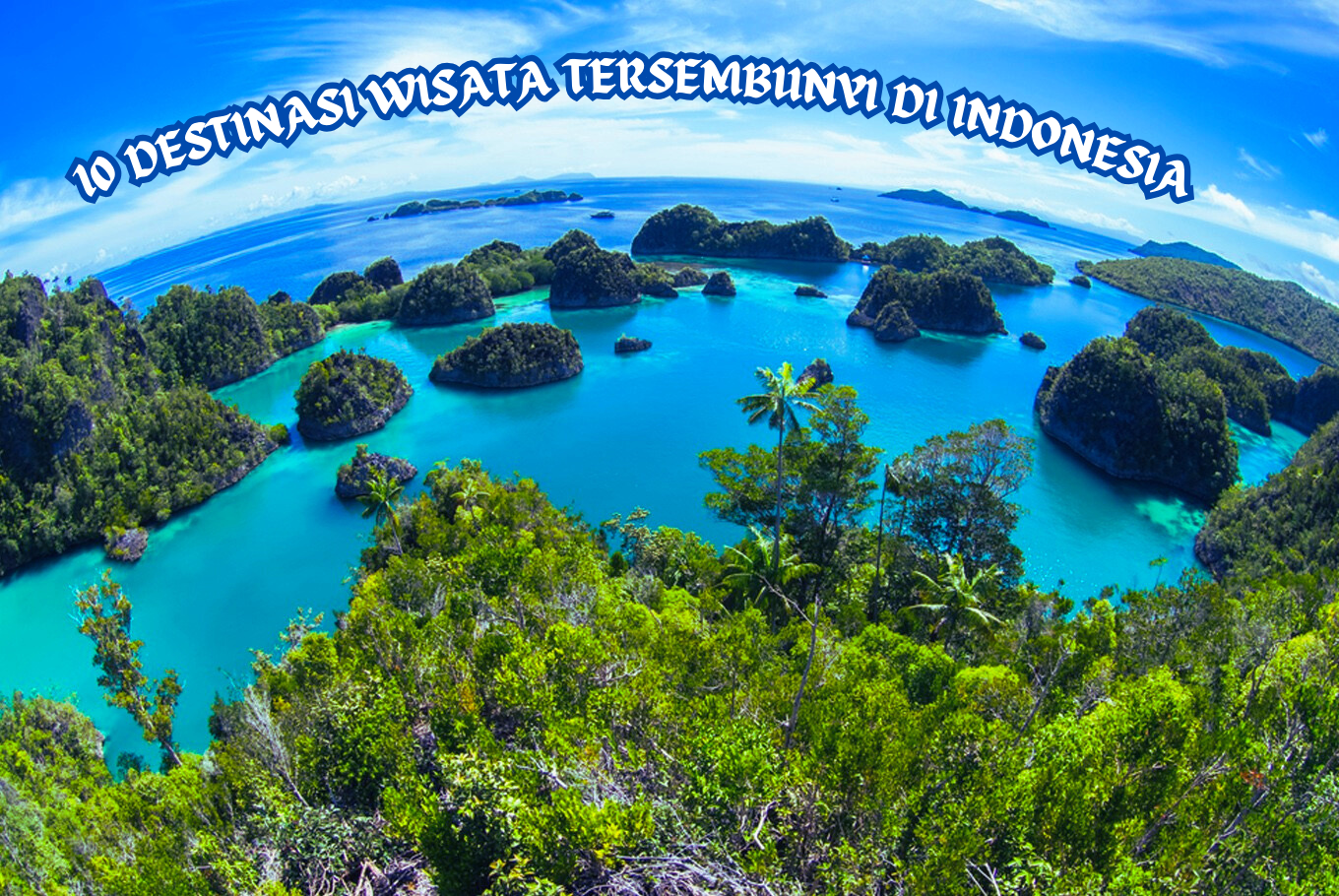 Destinasi Wisata Tersembunyi