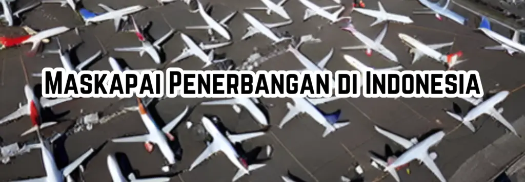 Maskapai Penerbangan di Indonesia